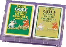 Your Golf Game's in Big Trouble When...Playing Cards